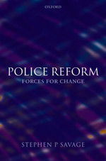 Couverture de  Steve Savage, Police Reform. Forces for Change, Oxford University Press, 2007.
